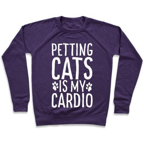 PETTING CATS IS MY CARDIO CREWNECK SWEATSHIRT
