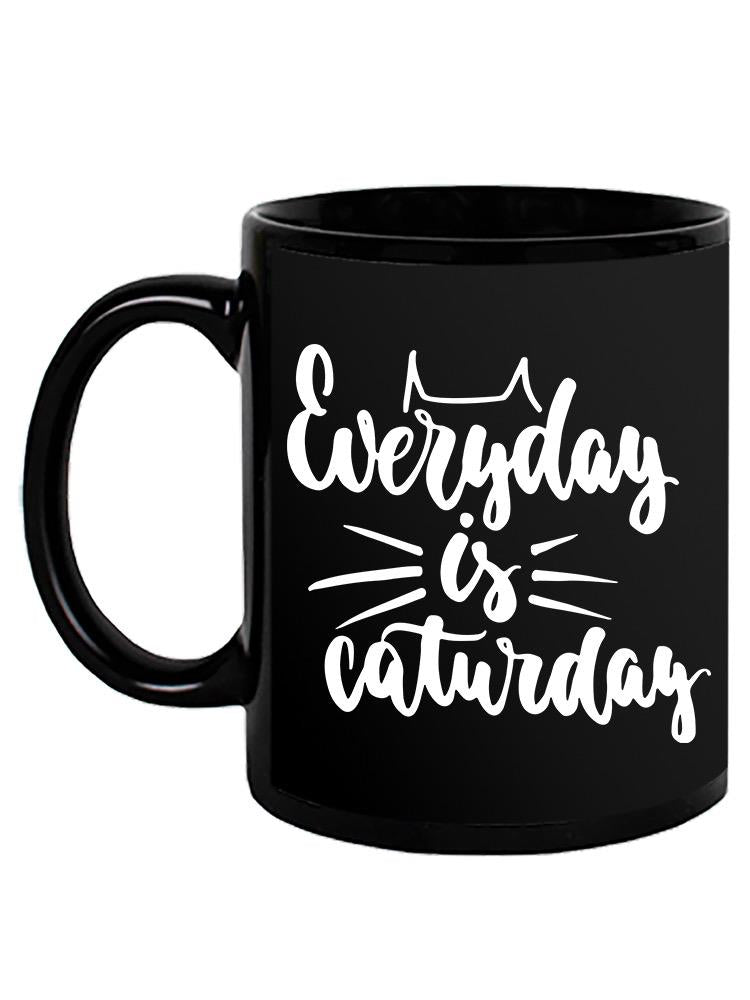 Everyday Is Caturday Mug - Image by Shutterstock