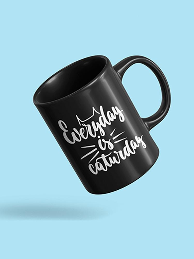 Everyday Is Caturday Mug - Image by Shutterstock