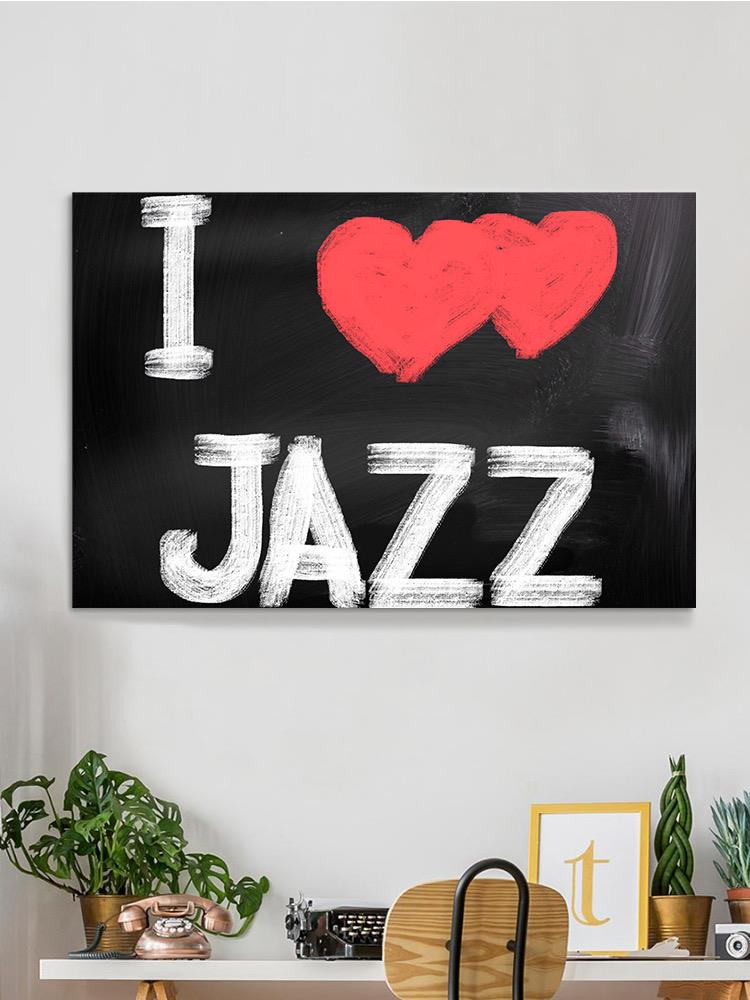 I Love Jazz Wrapped Canvas -Image by Shutterstock