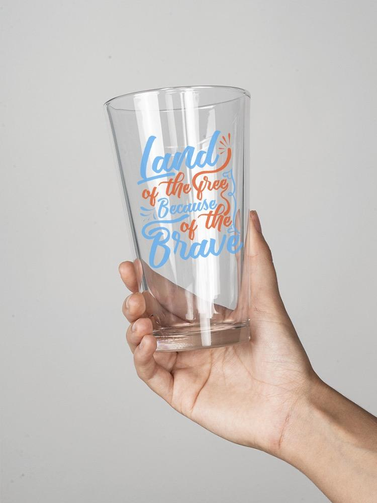 Land Of The Free Quote Pint Glass -Image by Shutterstock