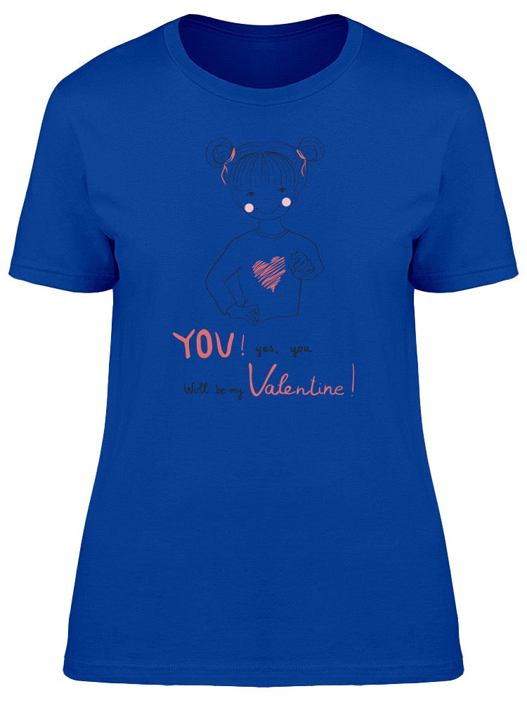 Cute Girl And Valentines Quote Tee Women's -Image by Shutterstock