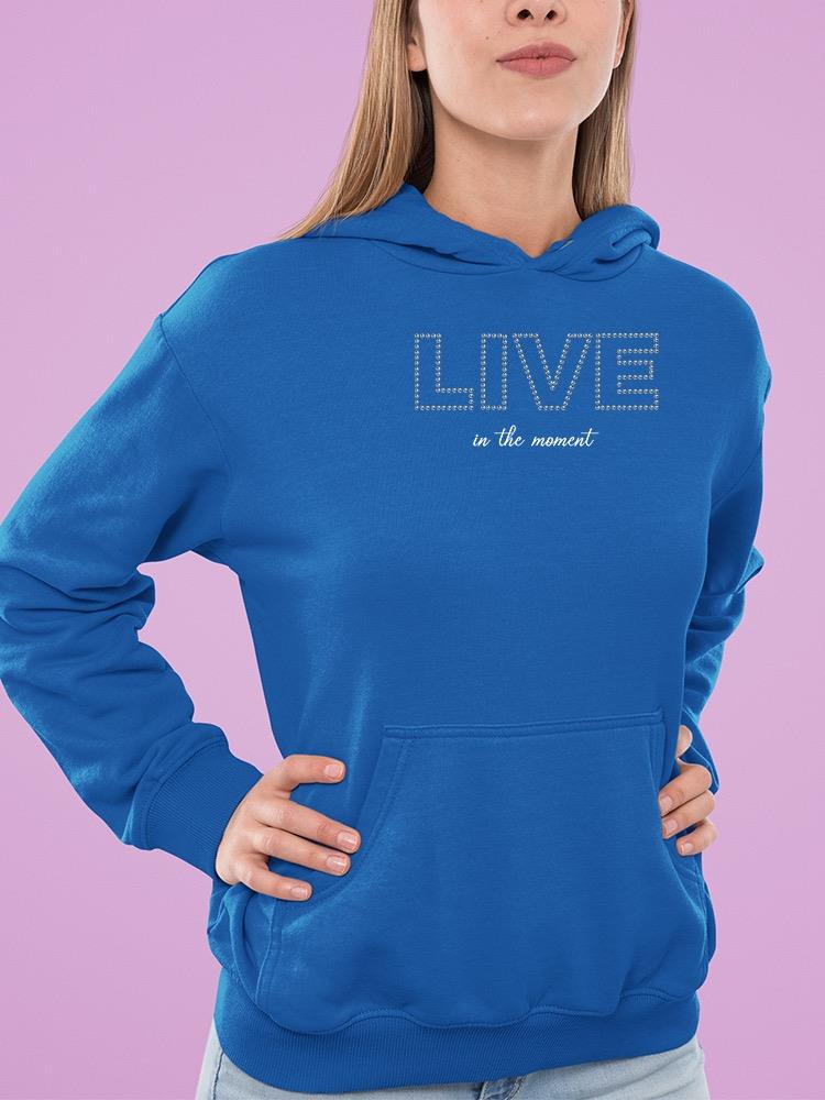 Live In The Moment Banner Hoodie Women's -Image by Shutterstock