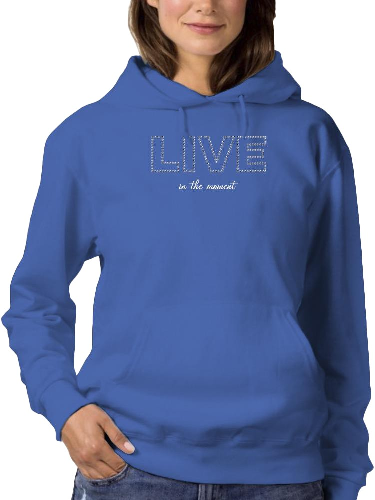 Live In The Moment Banner Hoodie Women's -Image by Shutterstock