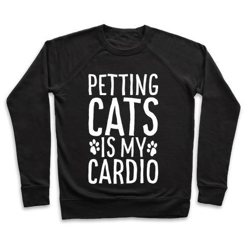 PETTING CATS IS MY CARDIO CREWNECK SWEATSHIRT