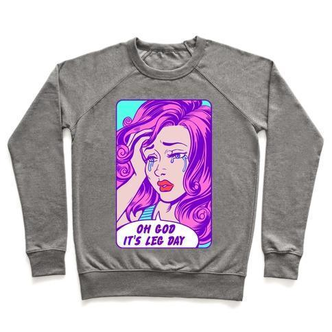 OH GOD IT'S LEG DAY CREWNECK SWEATSHIRT