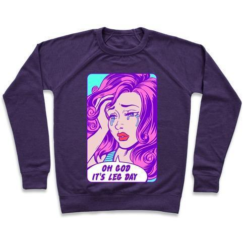 OH GOD IT'S LEG DAY CREWNECK SWEATSHIRT