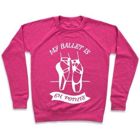 MY BALLET IS EN POINTE CREWNECK SWEATSHIRT