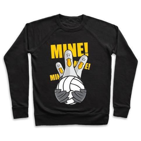 MINE! CREWNECK SWEATSHIRT