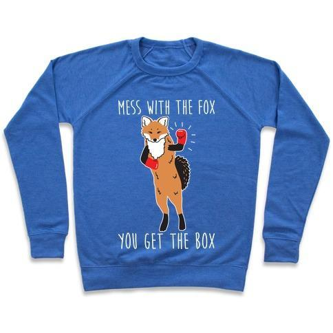 MESS WITH THE FOX YOU GET THE BOX CREWNECK SWEATSHIRT