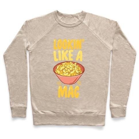 LOOKIN' LIKE A MAC CREWNECK SWEATSHIRT