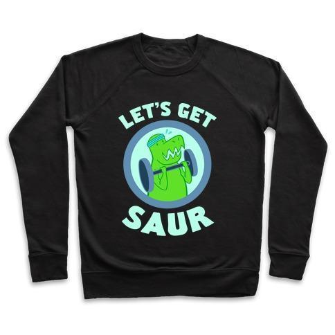 LET'S GET SAUR CREWNECK SWEATSHIRT