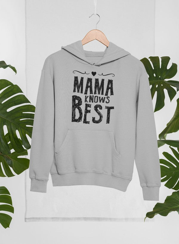 Mama Knows Best Hoodie