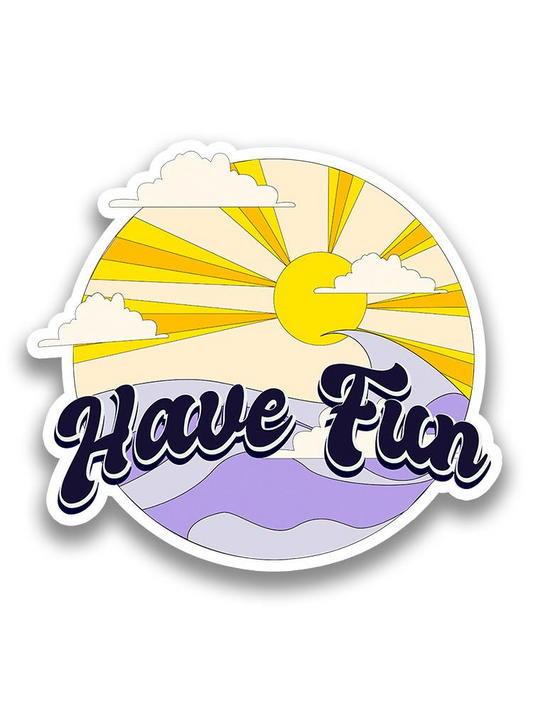 Have Fun Sunshine Badge Sticker -Image by Shutterstock