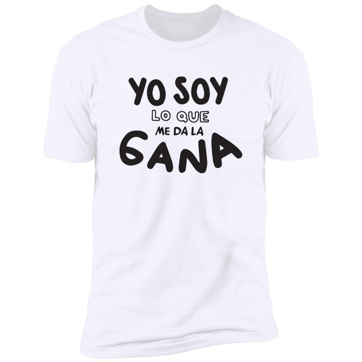 Yo Soy Lo  Que Me Da La Gana. Z61x Premium Short Sleeve Tee (Closeout)